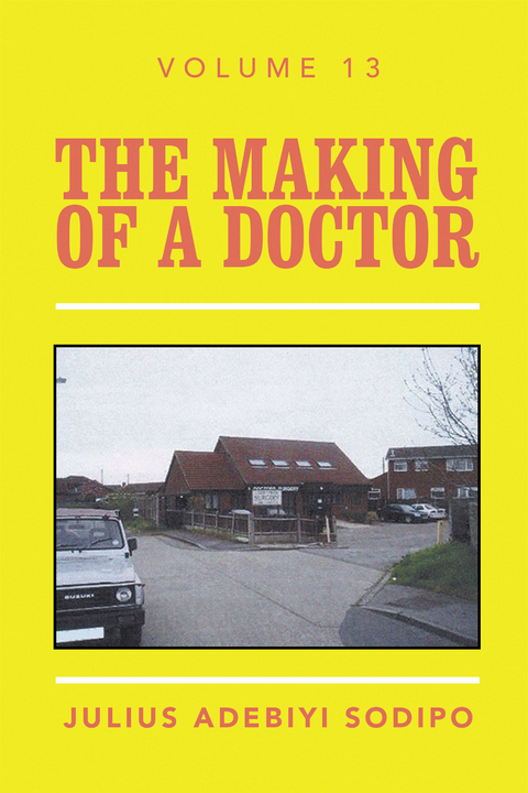 Making of a Doctor -  Julius Adebiyi Sodipo