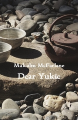 Dear Yukie -  Malcolm McFarlane