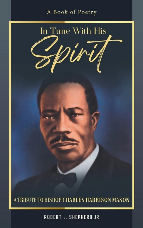 In Tune With His Spirit -  Robert L. Shepherd