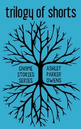 Trilogy of Shorts - Ashley Parker Owens