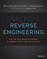 Practical Reverse Engineering -  Elias Bachaalany,  Bruce Dang,  Alexandre Gazet