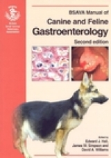 BSAVA Manual of Canine and Feline Gastroenterology - Hall, Ed; Simpson, Jimmy; Williams, David