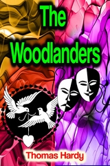 The Woodlanders - Thomas Hardy