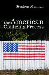 The American Civilizing Process - Stephen Mennell