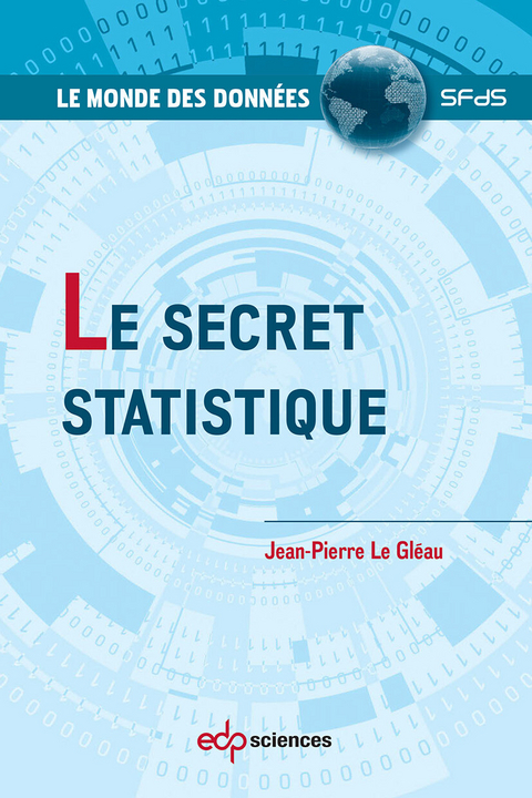 Le secret statistique - Jean-Pierre Le Gléau