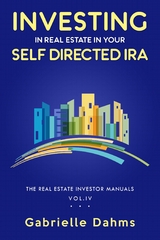 Investing in Real Estate in Your Self-Directed IRA - Gabrielle Dahms