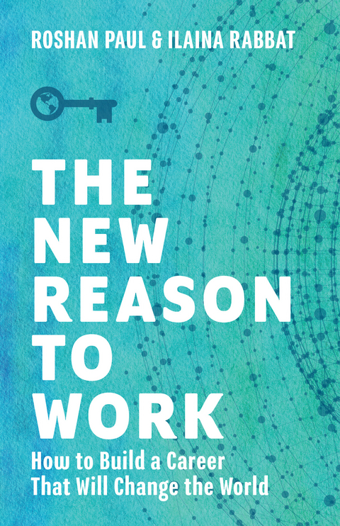 New Reason to Work -  Roshan Paul,  Ilaina Rabbat