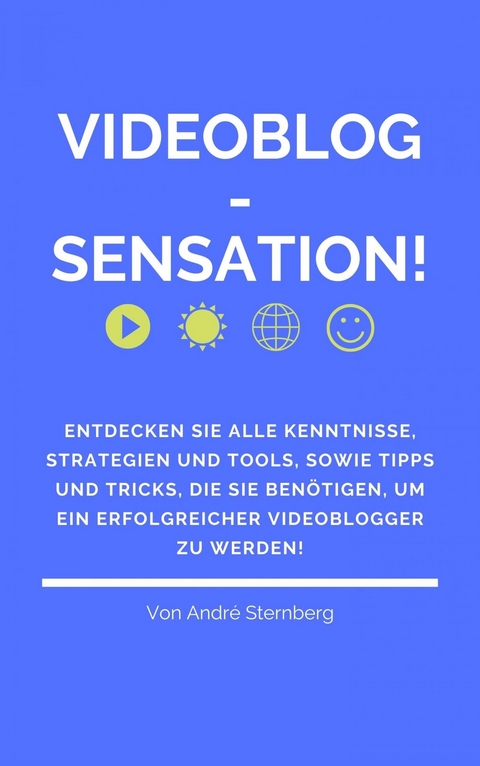 Videoblog-Sensation! - Andre Sternberg