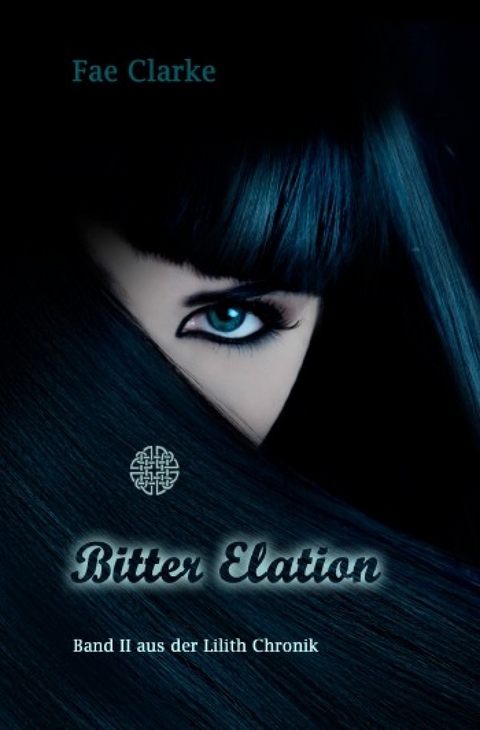 Bitter Elation -  Fae Clarke