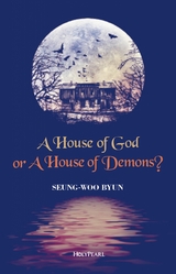 A House of God or a House of Demons? -  Seung-woo Byun