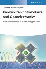 Perovskite Photovoltaics and Optoelectronics - 