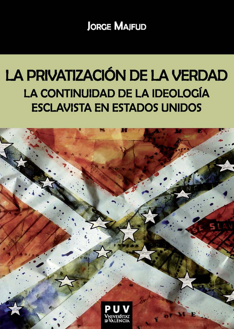 La privatización de la verdad - Jorge Majfud