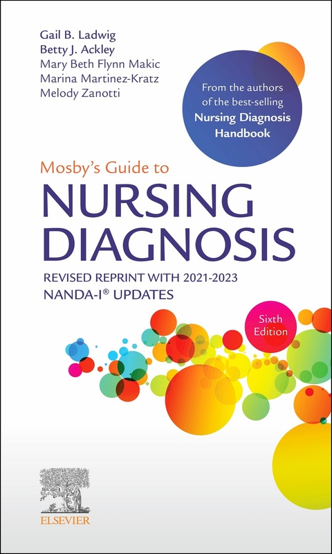 Mosby's Guide to Nursing Diagnosis, 6th Edition Revised Reprint with 2021-2023 NANDA-I(R) Updates - E-Book -  Betty J. Ackley,  Gail B. Ladwig,  Mary Beth Flynn Makic