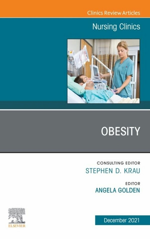 Obesity, An Issue of Nursing Clinics, E-Book - 