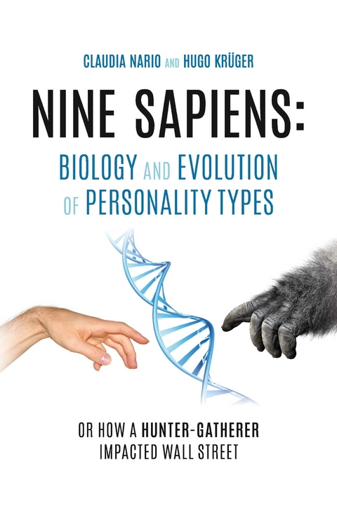 Nine Sapiens: Biology and Evolution of Personality Types -  Hugo Kruger,  Claudia Nario