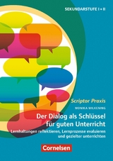 Scriptor Praxis: Der Dialog als Schlüssel für guten Unterricht -  Dr. Monika Wilkening