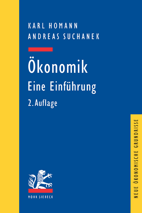 Ökonomik: Eine Einführung -  Karl Homann,  Andreas Suchanek