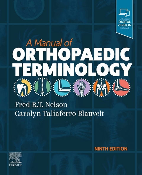 Manual of Orthopaedic Terminology, E-Book -  Carolyn Taliaferro Blauvelt,  Fred R. T. Nelson