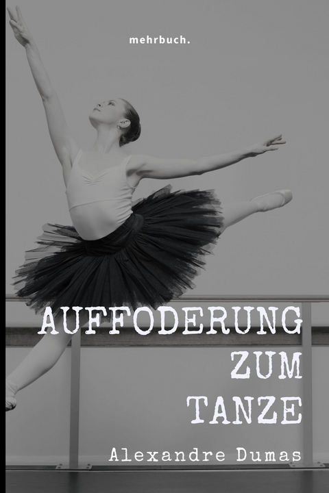 Die Aufforderung zum Tanze - Alexandre Dumas