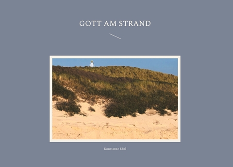 Gott am Strand - Konstanze Ebel