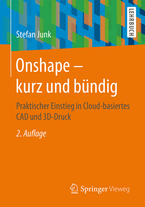 Onshape - kurz und bündig -  Stefan Junk