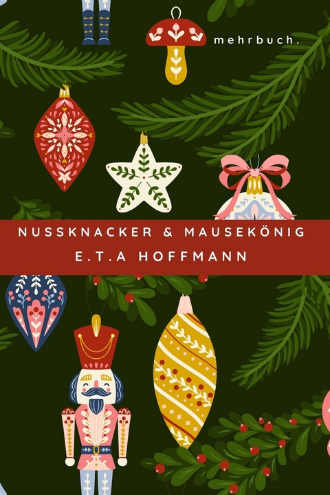 Nußknacker und Mausekönig - E.T.A. Hoffmann