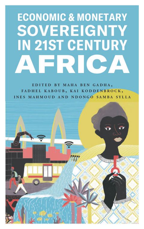 Economic and Monetary Sovereignty in 21st Century Africa - 