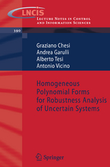 Homogeneous Polynomial Forms for Robustness Analysis of Uncertain Systems - Graziano Chesi, Andrea Garulli, Alberto Tesi, Antonio Vicino
