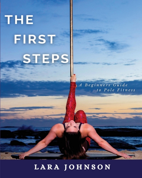 The First Steps - Lara Johnson