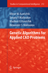 Genetic Algorithms for Applied CAD Problems - Viktor M. Kureichik, Sergey P. Malioukov, Vladimir V. Kureichik, Alexander S. Malioukov