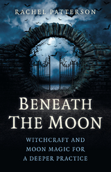 Beneath the Moon -  Rachel Patterson