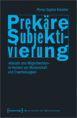 Prekäre Subjektivierung - Phries Sophie Künstler