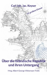 Über die Isländische Republik und ihren Untergang - Carl Joh. Jac. Keyser