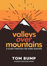 Valleys Over Mountains -  Tom Bump