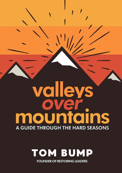 Valleys Over Mountains -  Tom Bump
