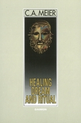 Healing Dream and Ritual - Meier, C A