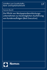 Die Pflicht von Wertpapierdienstleistungsunternehmen zur bestmöglichen Ausführung von Kundenaufträgen (Best Execution) - Hannes Bracht