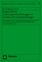 Bergrechtliche Zulassungsentscheidungen im Kontext mit Umweltprüfungen - 