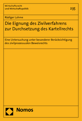 Die Eignung des Zivilverfahrens zur Durchsetzung des Kartellrechts - Rüdiger Lahme