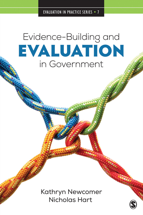 Evidence-Building and Evaluation in Government - Kathryn Newcomer, Nicholas Hart