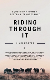 Riding Through It -  Nikki Porter