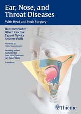 Ear, Nose and Throat Diseases - Behrbohm, Hans; Nawka, Tadeus; Kaschke, Oliver; Swift, Andrew C.