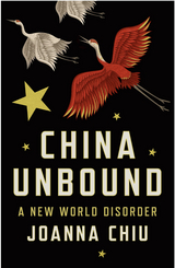 China Unbound -  Joanna Chiu