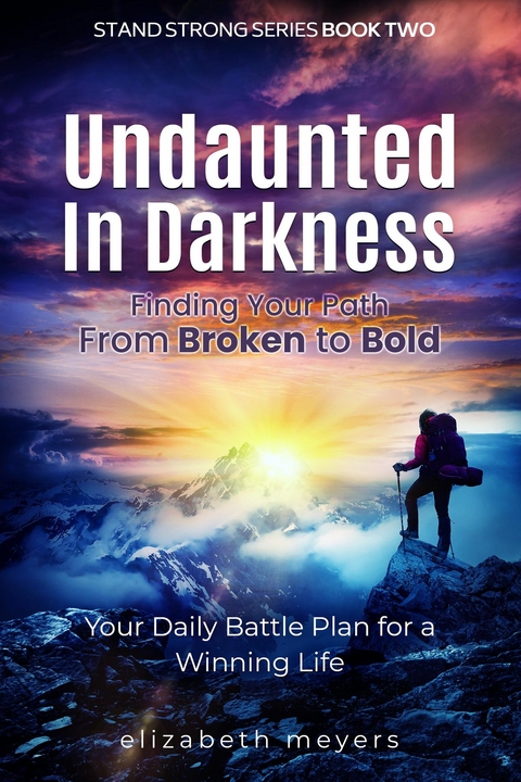 Undaunted in Darkness - Elizabeth Meyers