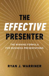 Effective Presenter -  Ryan Warriner