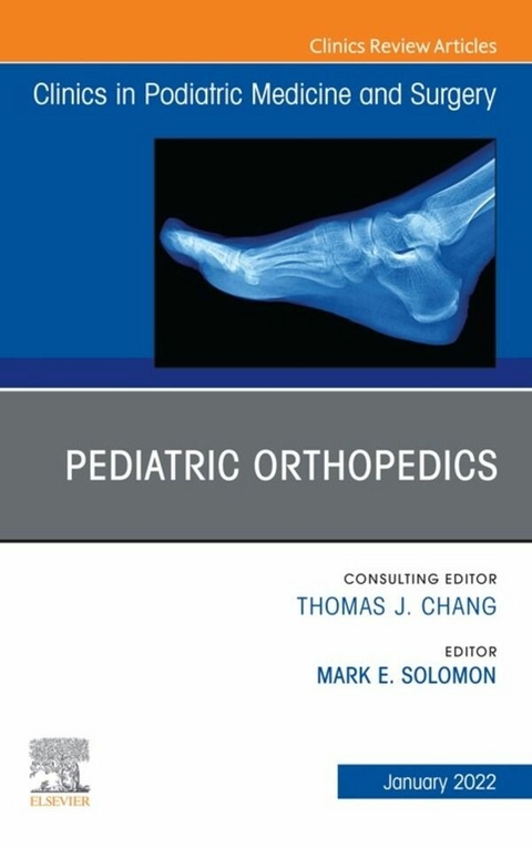 Pediatric Orthopedics, An Issue of Clinics in Podiatric Medicine and Surgery, E-Book - 