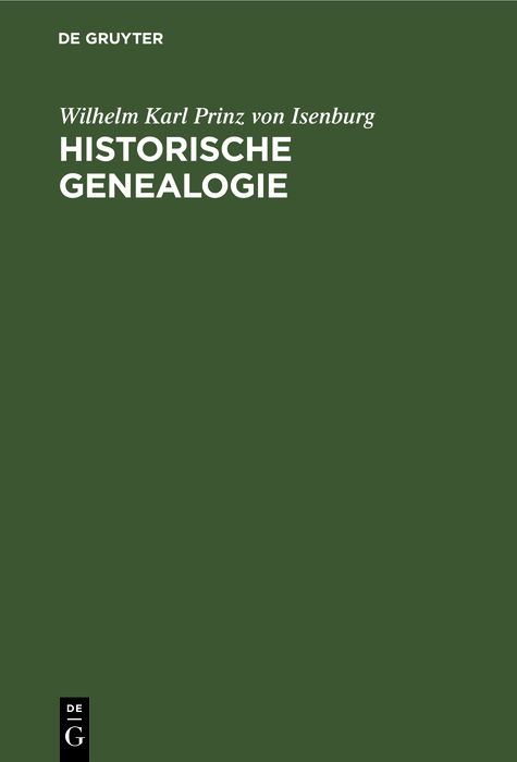 Historische Genealogie - Wilhelm Karl Prinz von Isenburg