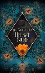 Die Stille der Herbstblume - Julia Maar