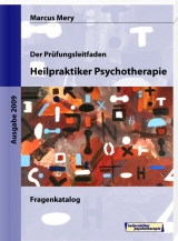 Der Prüfungsleitfaden Heilpraktiker Psychotherapie - Mery, Marcus