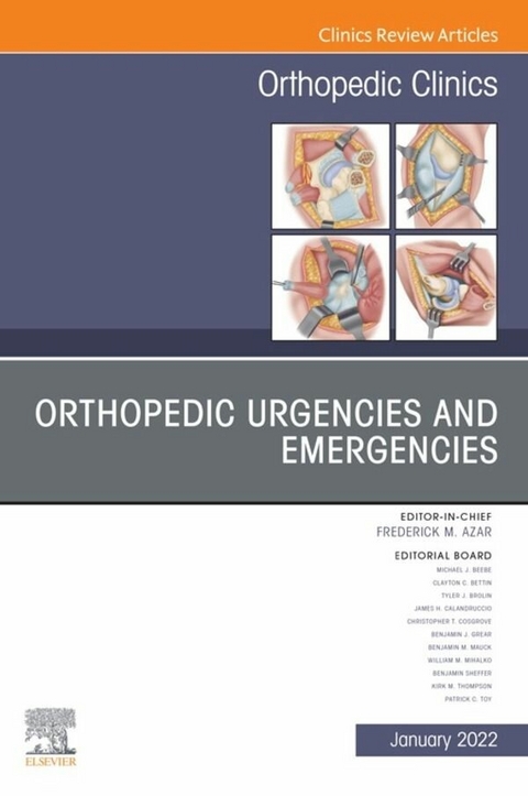 Orthopedic Urgencies and Emergencies, An Issue of Orthopedic Clinics, E-Book - 